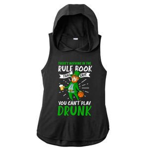 Nothing Rule Book Play Drunk Design St Patricks Basketball Gift Ladies PosiCharge Tri-Blend Wicking Draft Hoodie Tank