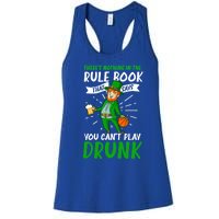 Nothing Rule Book Play Drunk Design St Patricks Basketball Gift Women's Racerback Tank