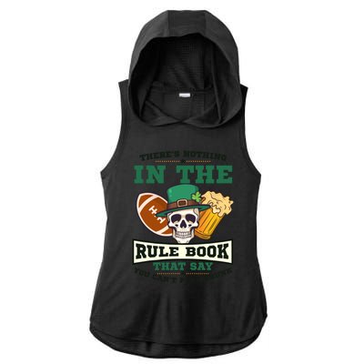 Nothing Rule Book Play Drunk Design St Patricks Football Gift Ladies PosiCharge Tri-Blend Wicking Draft Hoodie Tank