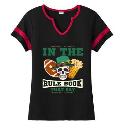 Nothing Rule Book Play Drunk Design St Patricks Football Gift Ladies Halftime Notch Neck Tee