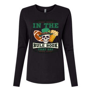 Nothing Rule Book Play Drunk Design St Patricks Football Gift Womens Cotton Relaxed Long Sleeve T-Shirt