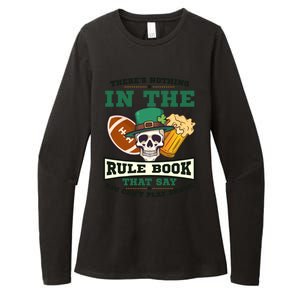 Nothing Rule Book Play Drunk Design St Patricks Football Gift Womens CVC Long Sleeve Shirt