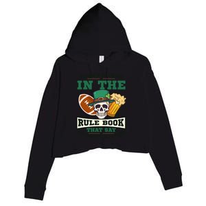 Nothing Rule Book Play Drunk Design St Patricks Football Gift Crop Fleece Hoodie