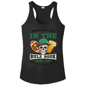 Nothing Rule Book Play Drunk Design St Patricks Football Gift Ladies PosiCharge Competitor Racerback Tank