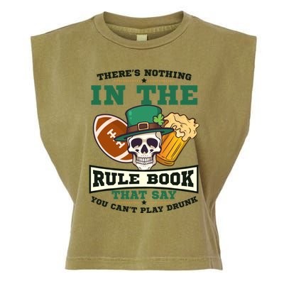 Nothing Rule Book Play Drunk Design St Patricks Football Gift Garment-Dyed Women's Muscle Tee