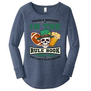 Nothing Rule Book Play Drunk Design St Patricks Football Gift Women's Perfect Tri Tunic Long Sleeve Shirt