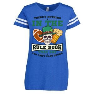 Nothing Rule Book Play Drunk Design St Patricks Football Gift Enza Ladies Jersey Football T-Shirt