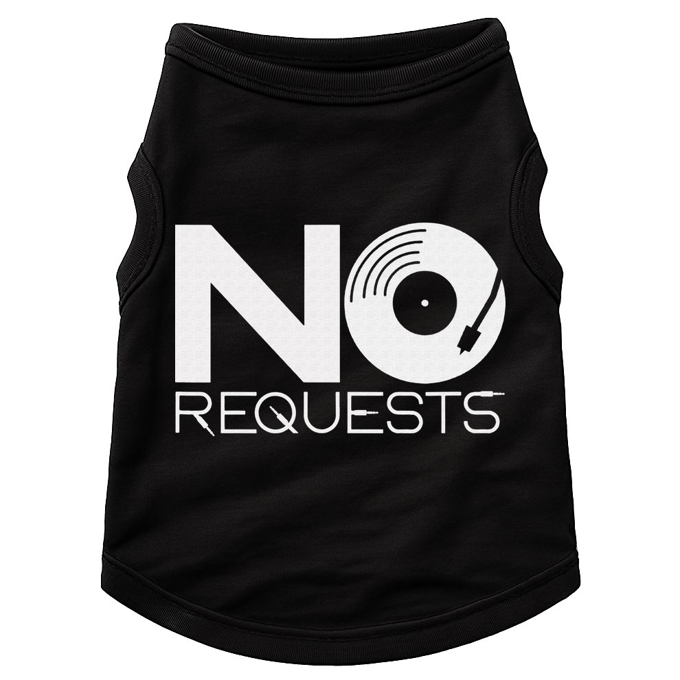 No Requests DJ Cool DJ Gear Music DJ Doggie Tank