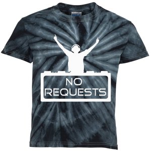 No Requests Dj Cool Dj Gear Music Dj S Deejay Kids Tie-Dye T-Shirt