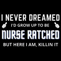 Nurse Ratched Funny Design Nursing Movie Character Gift Idea Cooling Performance Crew T-Shirt