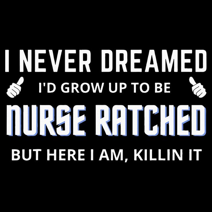 Nurse Ratched Funny Design Nursing Movie Character Gift Idea Cooling Performance Crew T-Shirt