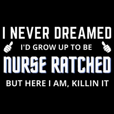 Nurse Ratched Funny Design Nursing Movie Character Gift Idea T-Shirt