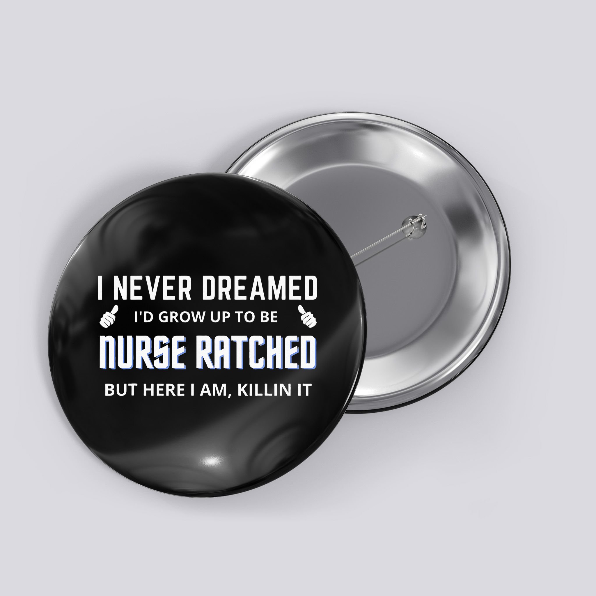 Nurse Ratched Funny Design Nursing Movie Character Gift Idea Button