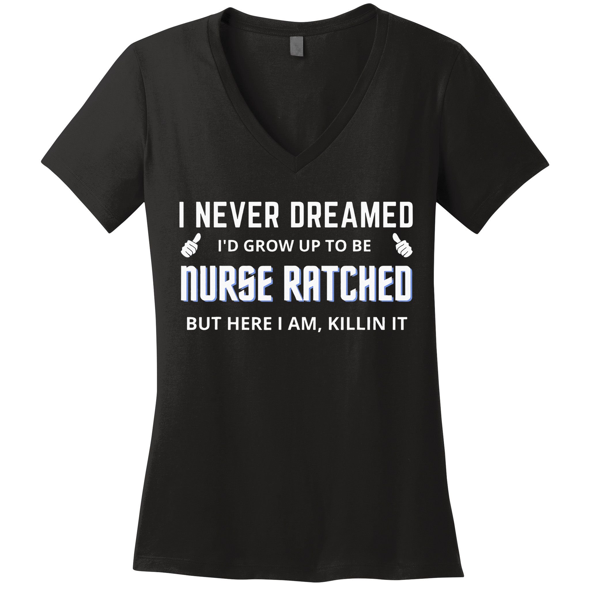 Nurse Ratched Funny Design Nursing Movie Character Gift Idea Women's V-Neck T-Shirt