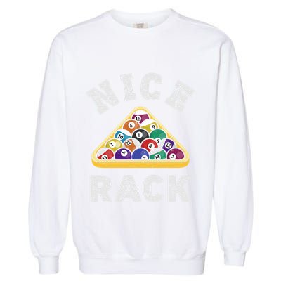 Nice Rack Funny Billiards Player Vintage Pool Triangle Balls Cute Gift Garment-Dyed Sweatshirt