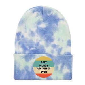 Nurse Recruiter Gift Best Nurse Recruiter Ever Gift Tie Dye 12in Knit Beanie