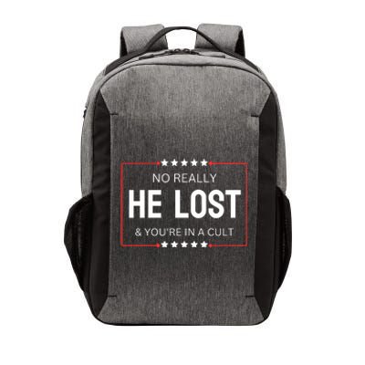 No Really He Lost And Youre In A Cult Vector Backpack