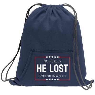 No Really He Lost And Youre In A Cult Sweatshirt Cinch Pack Bag