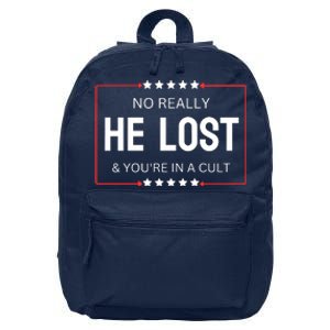 No Really He Lost And Youre In A Cult 16 in Basic Backpack