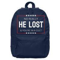 No Really He Lost And Youre In A Cult 16 in Basic Backpack