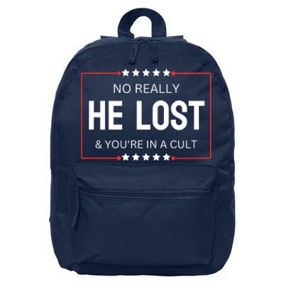 No Really He Lost And Youre In A Cult 16 in Basic Backpack