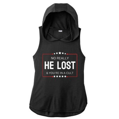 No Really He Lost And Youre In A Cult Ladies PosiCharge Tri-Blend Wicking Draft Hoodie Tank