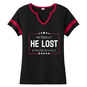 No Really He Lost And Youre In A Cult Ladies Halftime Notch Neck Tee