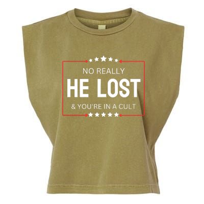 No Really He Lost And Youre In A Cult Garment-Dyed Women's Muscle Tee