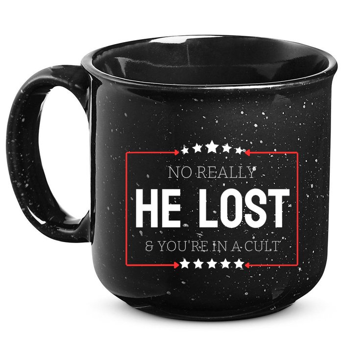No Really He Lost And Youre In A Cult 15oz Campfire Ceramic Mug