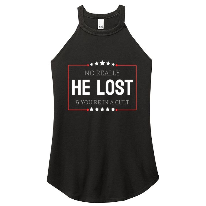 No Really He Lost And Youre In A Cult Women's Perfect Tri Rocker Tank