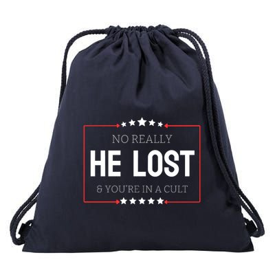 No Really He Lost And Youre In A Cult Drawstring Bag