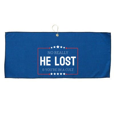 No Really He Lost And Youre In A Cult Large Microfiber Waffle Golf Towel