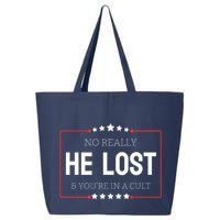 No Really He Lost And Youre In A Cult 25L Jumbo Tote