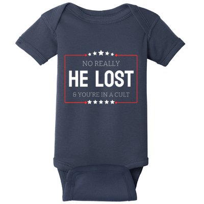 No Really He Lost And Youre In A Cult Baby Bodysuit