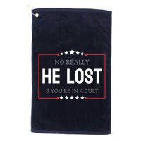 No Really He Lost And Youre In A Cult Golf Towel