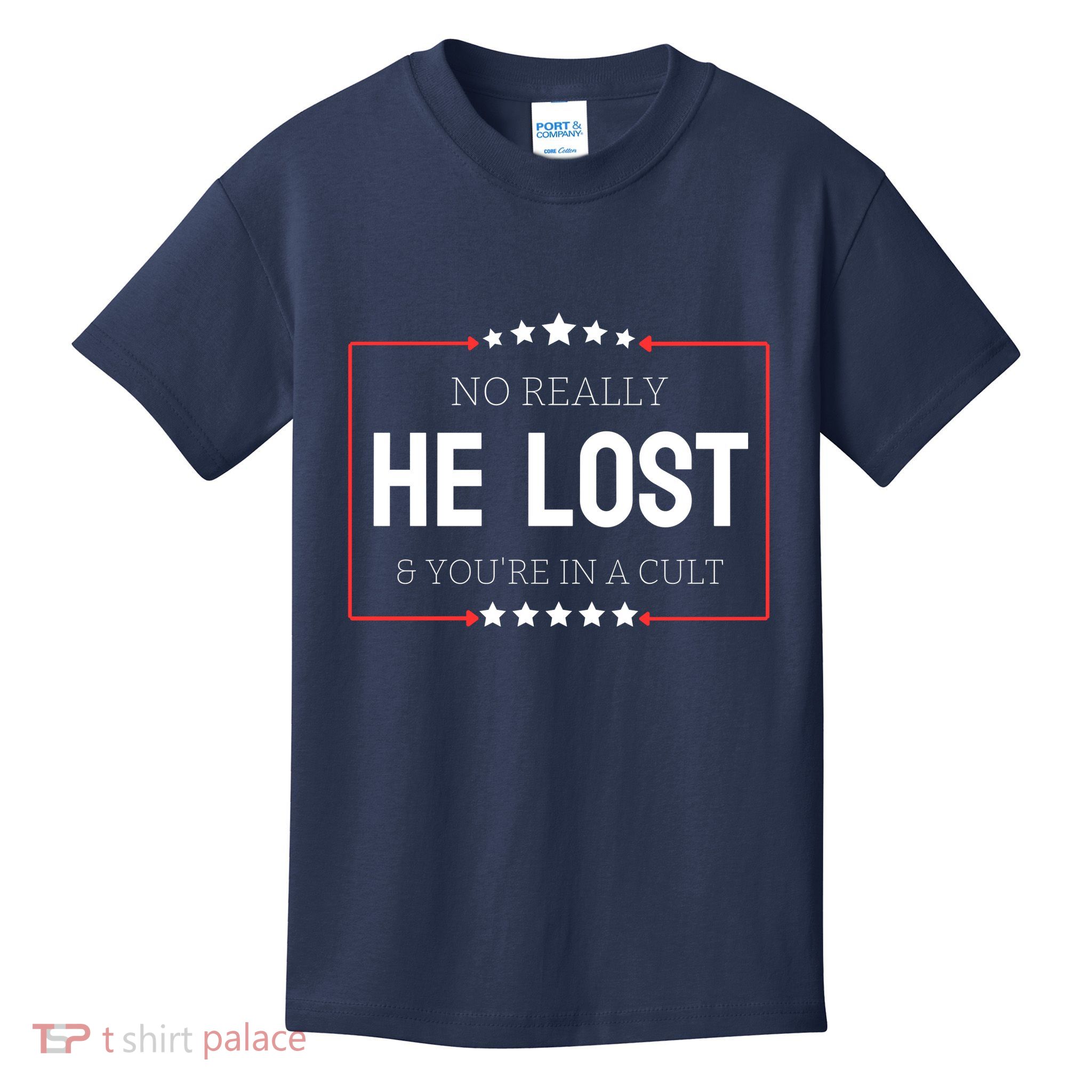 No Really He Lost And Youre In A Cult Kids T-Shirt