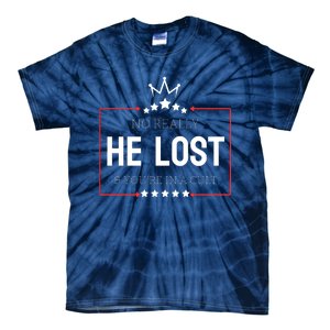 No Really He Lost And Youre In A Cult Tie-Dye T-Shirt