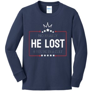 No Really He Lost And Youre In A Cult Kids Long Sleeve Shirt