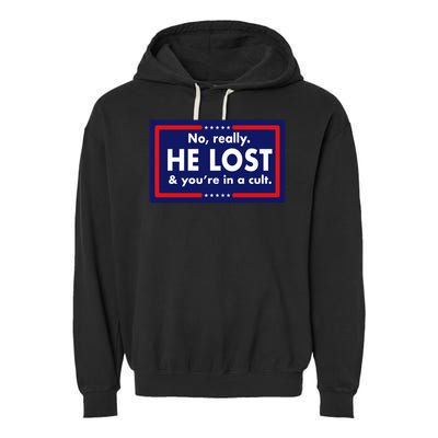 No, really he lost you're in a cuit Garment-Dyed Fleece Hoodie