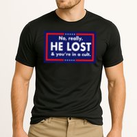 No, really he lost you're in a cuit Performance Shirt