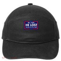 No, really he lost you're in a cuit 7-Panel Snapback Hat