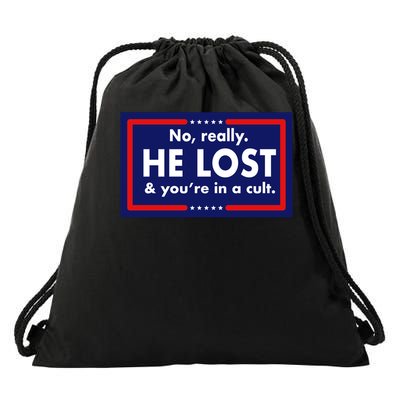 No, really he lost you're in a cuit Drawstring Bag
