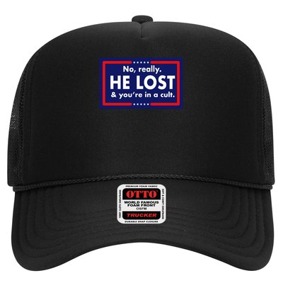 No, really he lost you're in a cuit Trucker Hat