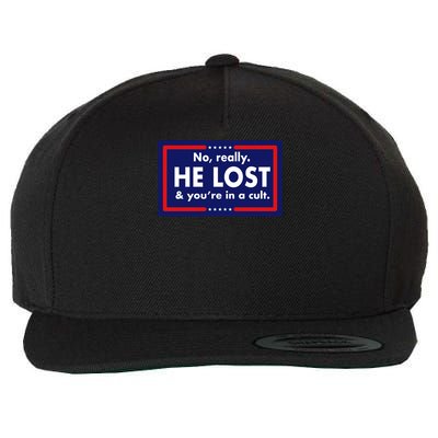 No, really he lost you're in a cuit Wool Snapback Cap