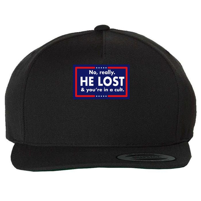 No, really he lost you're in a cuit Wool Snapback Cap