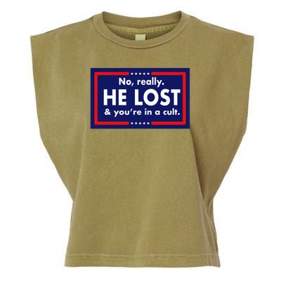 No, really he lost you're in a cuit Garment-Dyed Women's Muscle Tee