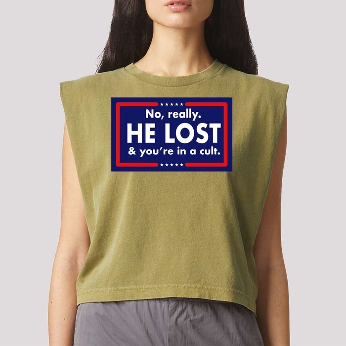 No, really he lost you're in a cuit Garment-Dyed Women's Muscle Tee