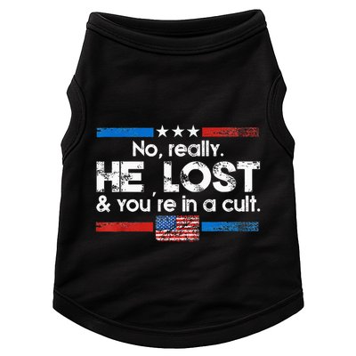 No Really He Lost And YouRe In A Cult Doggie Tank