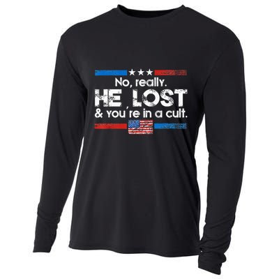 No Really He Lost And YouRe In A Cult Cooling Performance Long Sleeve Crew