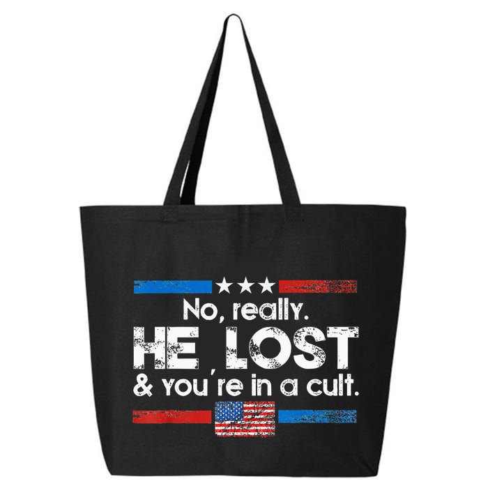 No Really He Lost And YouRe In A Cult 25L Jumbo Tote